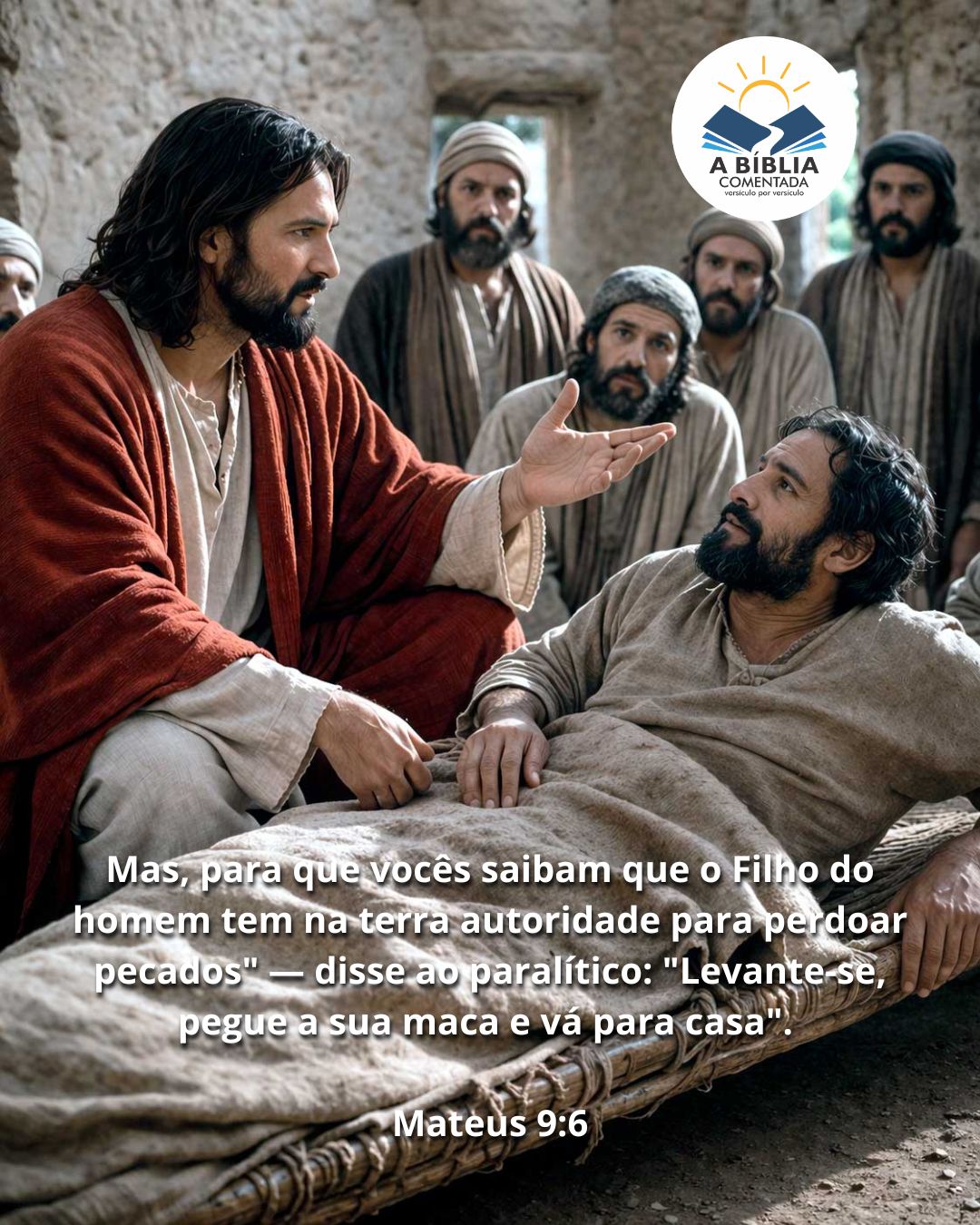 🙌 LEVANTE-SE E ANDE — Mateus 9:6

"Para que vocês saibam que