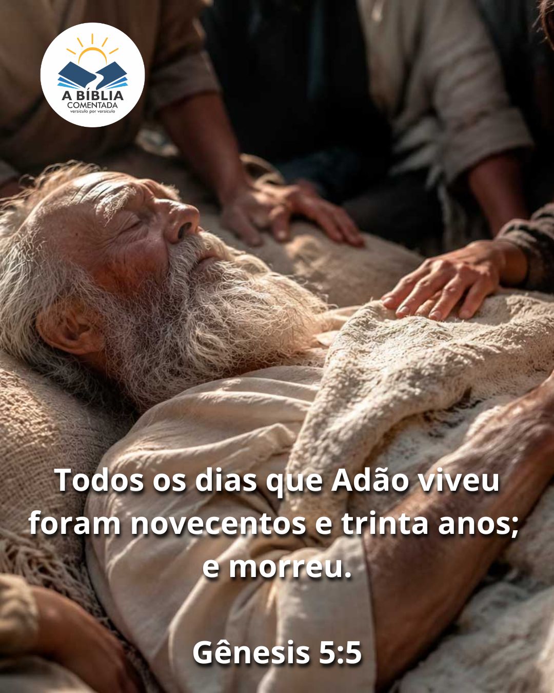 Duas palavras encerram uma das vidas mais longa da Bíblia. 
