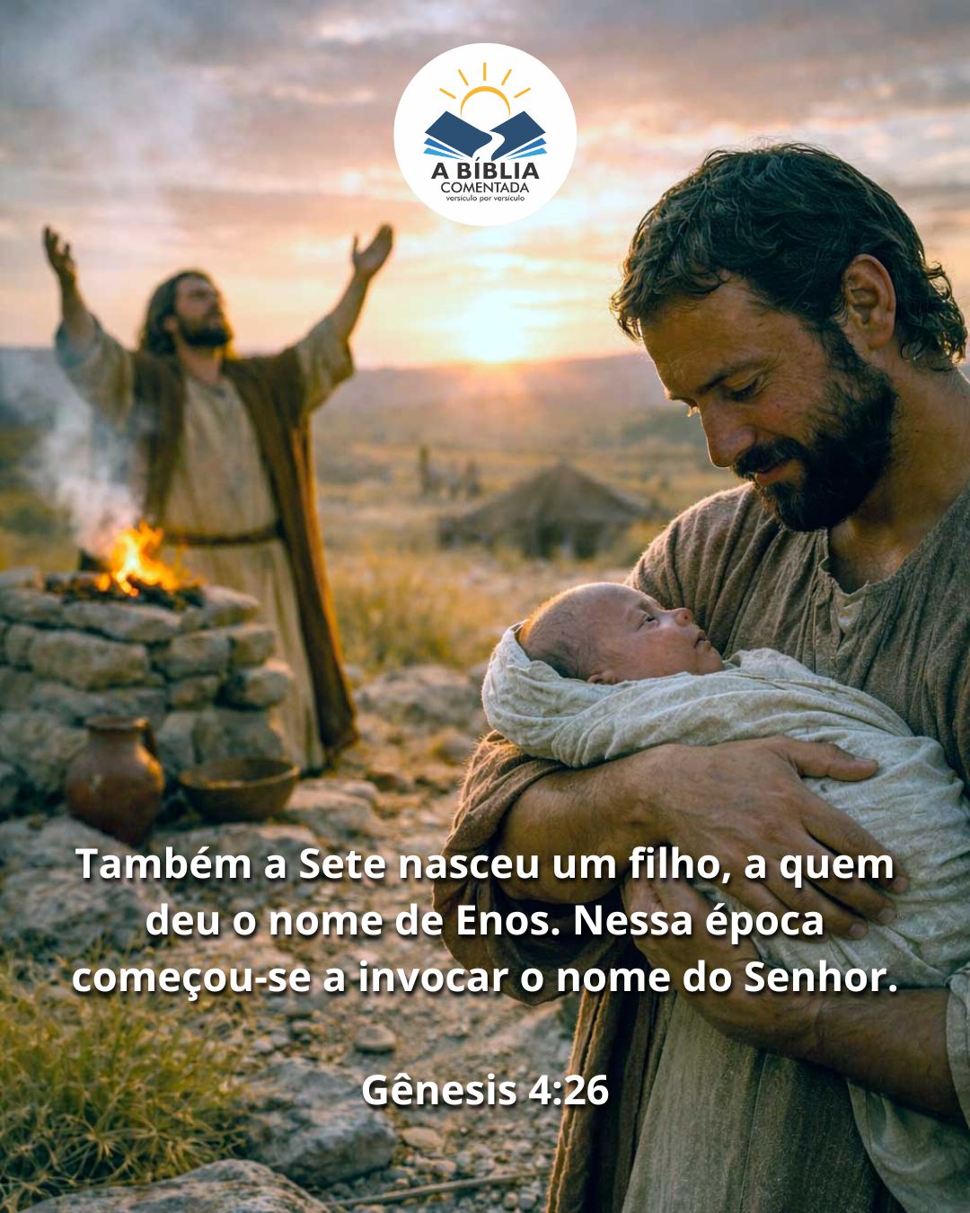 📖 GÊNESIS 4:26 — QUANDO A HUMANIDADE COMEÇOU A INVOCAR O SEN