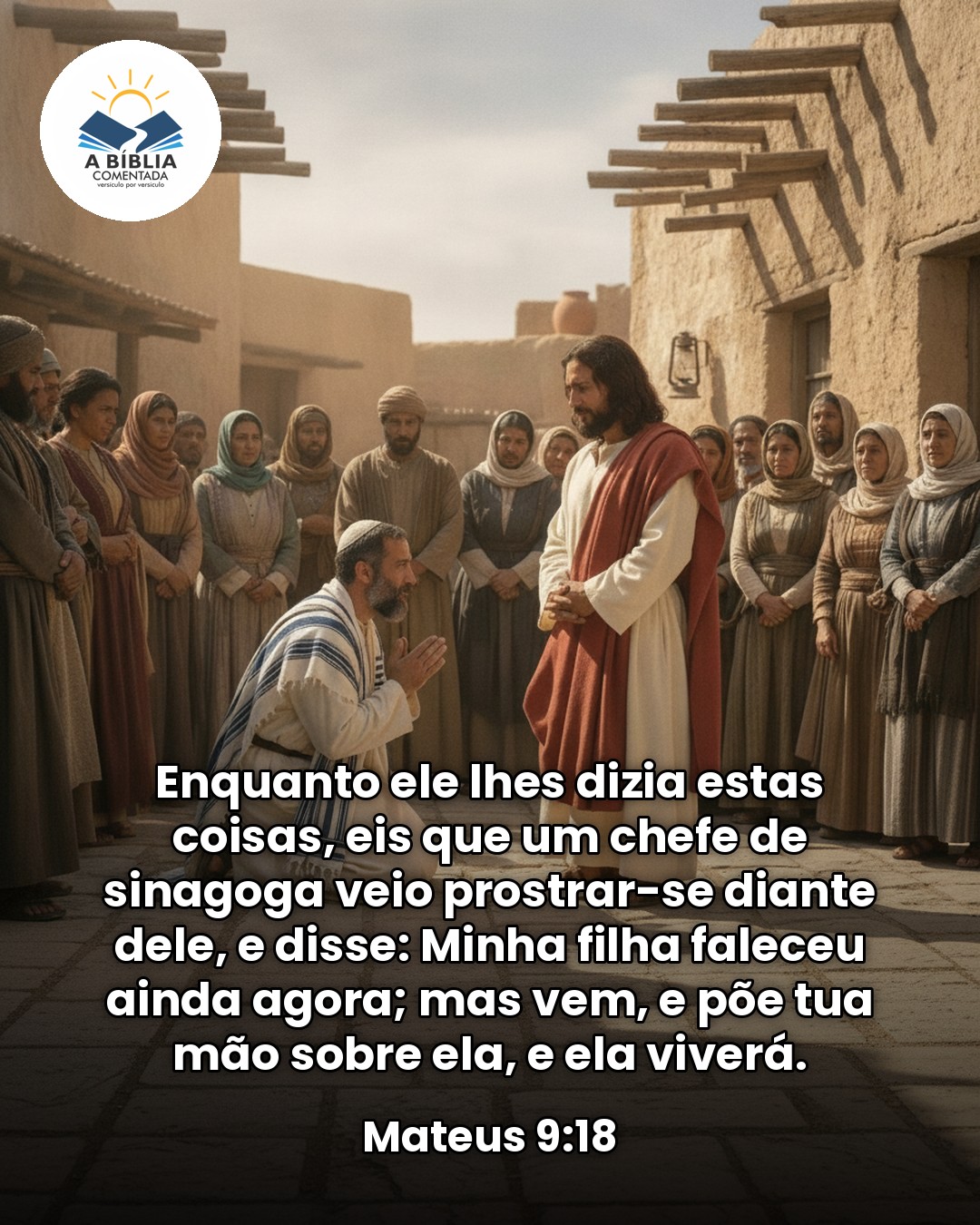 📖 A Bíblia Comentada — Mateus 9:18

✨ "Enquanto ele lhes diz